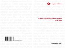 Couverture de Parvus Catechismus Pro Pueris In Schola