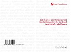 Couverture de Catechismus oder Kinderbericht für die Kirchen inn der Statt und Landtschafft schaffhusen