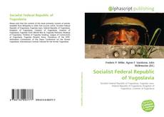 Bookcover of Socialist Federal Republic of Yugoslavia