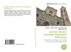 Catholic–Eastern Orthodox Theological Differences的封面