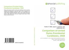 Bookcover of Comparison of United States Presidential Candidates, 2008