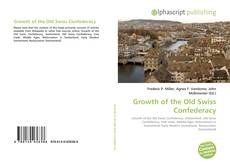 Capa do livro de Growth of the Old Swiss Confederacy 