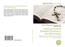 Bookcover of History of Eastern Orthodox Churches in the 20th Century