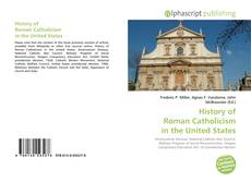 Borítókép a  History of Roman Catholicism in the United States - hoz