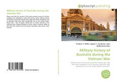 Borítókép a  Military history of Australia during the Vietnam War - hoz