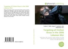 Capa do livro de Targeting of Civilian Areas in the 2006 Lebanon War 