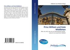 Bookcover of Prinz William und Kate Middleton