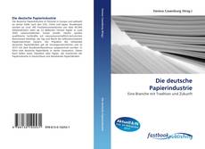 Bookcover of Die deutsche Papierindustrie