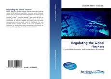 Couverture de Regulating the Global Finances