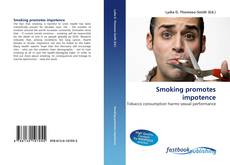 Portada del libro de Smoking promotes impotence