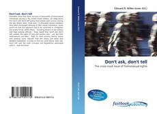 Portada del libro de Don''t ask, don''t tell