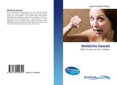 Bookcover of Weibliche Gewalt