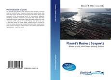 Portada del libro de Planet''s Busiest Seaports