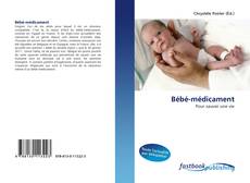 Bébé-médicament的封面