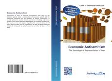 Bookcover of Economic Antisemitism