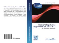 Bookcover of Élections législatives égyptiennes de 2011-2012