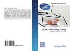 Bookcover of ACTA: Anti-Piracy Treaty