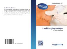 Bookcover of La chirurgie plastique