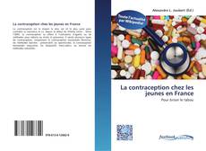 Bookcover of La contraception chez les jeunes en France