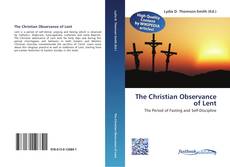 Bookcover of The Christian Observance of Lent