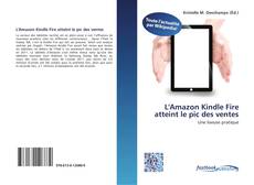 Bookcover of L'Amazon Kindle Fire atteint le pic des ventes