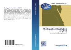 Bookcover of The Egyptian Revolution of 2011