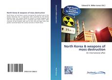 Bookcover of North Korea & weapons of mass destruction