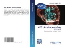 Couverture de AVC : Accident vasculaire cérébral