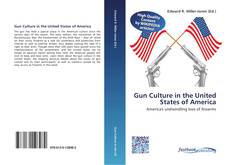 Bookcover of Gun Culture in the United States of America