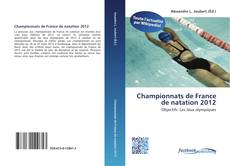 Bookcover of Championnats de France de natation 2012