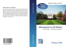 Bookcover of Mormonism in US Politics