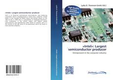 Buchcover von «Intel»: Largest semiconductor producer