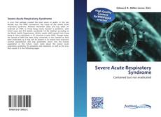 Bookcover of Severe Acute Respiratory Syndrome