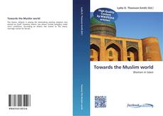 Buchcover von Towards the Muslim world