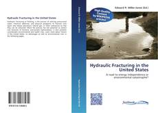 Bookcover of Hydraulic Fracturing in the United States