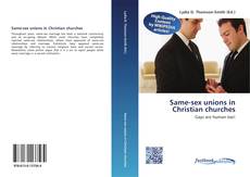 Bookcover of Same-sex unions in Christian churches