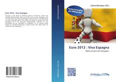 Bookcover of Euro 2012 : Viva Espagna