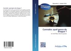 Bookcover of Cannabis: quel genre de drogue ?