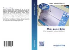 Bookcover of Three-parent baby