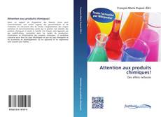 Bookcover of Attention aux produits chimiques!