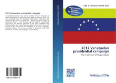 Buchcover von 2012 Venezuelan presidential campaign