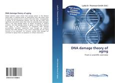 Bookcover of DNA damage theory of aging