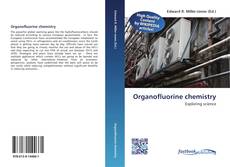 Bookcover of Organofluorine chemistry