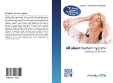 Bookcover of All about human hygiene