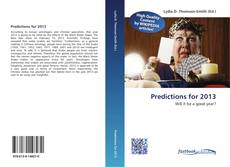 Bookcover of Predictions for 2013