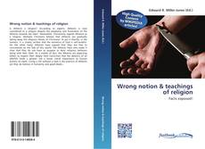 Buchcover von Wrong notion & teachings of religion