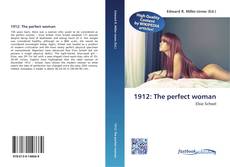 Buchcover von 1912: The perfect woman