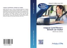 Buchcover von «Jaguar Land Rover»: British car maker