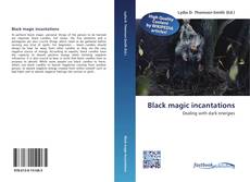 Black magic incantations kitap kapağı