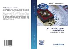 Bookcover of 2013 and Chinese predictions